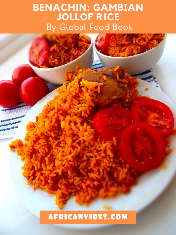 Benachin Gambian Jollof Rice By Global Food Book African Vibes Benachin Gambian Jollof Rice By Global Food Book African Vibes