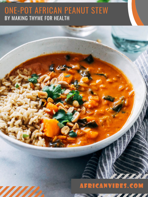 One-Pot African Peanut Stew By Making Thyme For Health - African Vibes