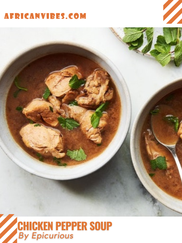 Chicken Pepper Soup By Epicurious African Vibes