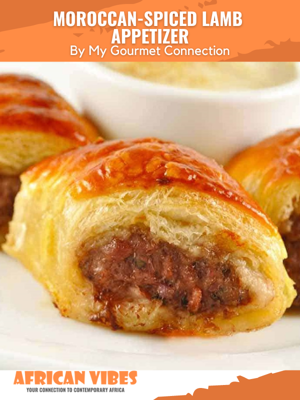 MoroccanSpiced Lamb Appetizer By My Gourmet Connection African Vibes