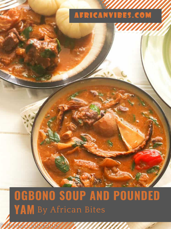 Ogbono Soup And Pounded Yam By African Bites - African Vibes