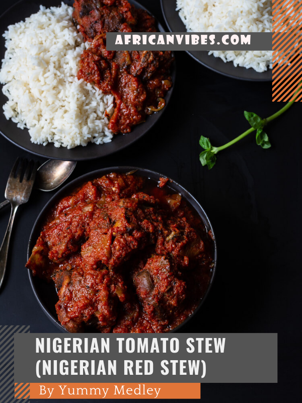 Nigerian Tomato Stew (Nigerian Red Stew) By Yummy Medley