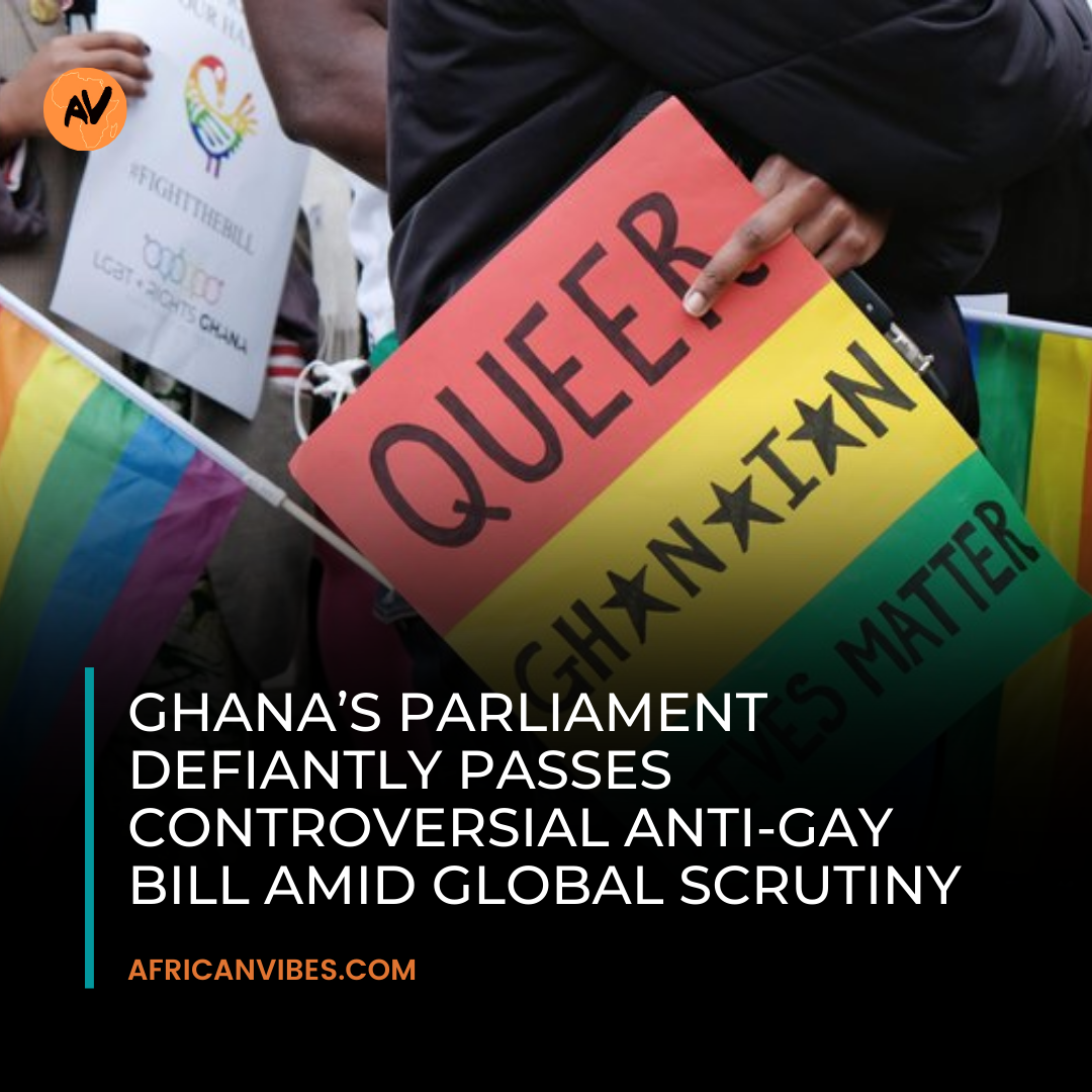 Ghana s Parliament Passes Anti LGBTQ Bill ghana-s-parliament-passes-anti-lgbtq-bill